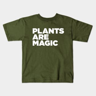 plants are magic Kids T-Shirt